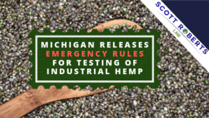 Michigan Releases Emergency Rules for Testing of Industrial Hemp